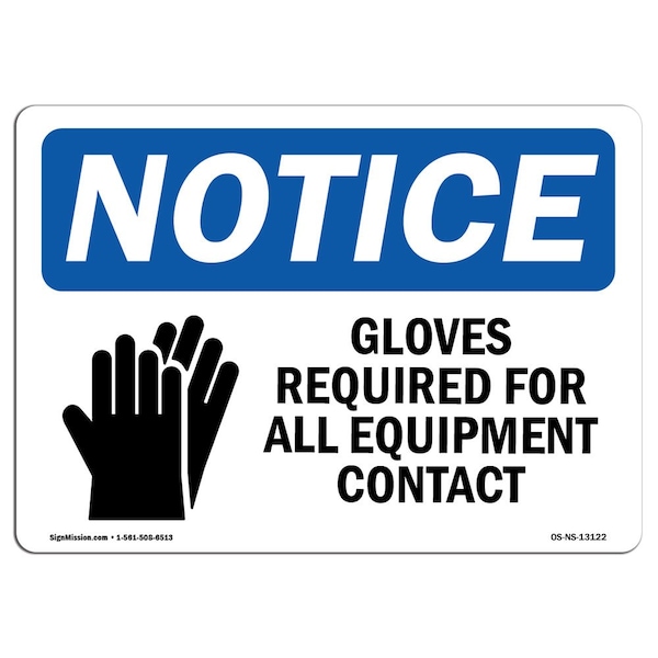 OSHA Sign, Gloves Required For All Equipment W/, 24in X 18in Rigid Plastic, 24" W, 18" H, Landscape
